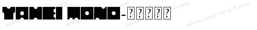 yahei mono字体转换